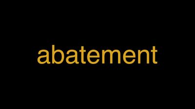 Meaning of Abatement in Hindi - हिंदी में मतलब | Wrytin