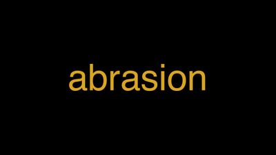Meaning of Abrasion in Hindi - हिंदी में मतलब | Wrytin