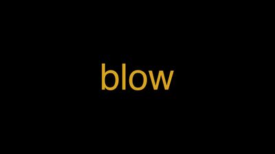 Meaning of Blow in Hindi - हिंदी में मतलब | Wrytin