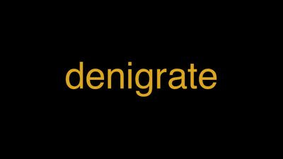 Meaning of Denigrate in Hindi - हिंदी में मतलब | Wrytin