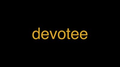Meaning of Devotee in Hindi - हिंदी में मतलब | Wrytin