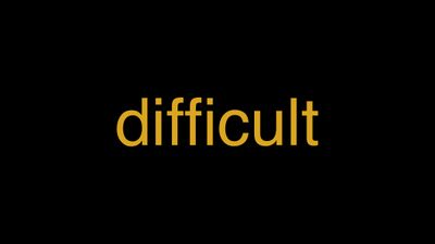 Meaning of Difficult in Hindi - हिंदी में मतलब | Wrytin