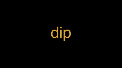 Meaning of Dip in Hindi - हिंदी में मतलब | Wrytin