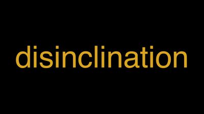 Meaning of Disinclination in Hindi - हिंदी में मतलब | Wrytin
