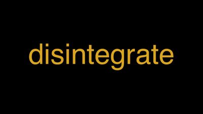 Meaning of Disintegrate in Hindi - हिंदी में मतलब | Wrytin