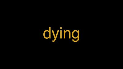 Meaning of Dying in Hindi - हिंदी में मतलब | Wrytin