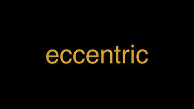 Meaning of Eccentric in Hindi - हिंदी में मतलब | Wrytin