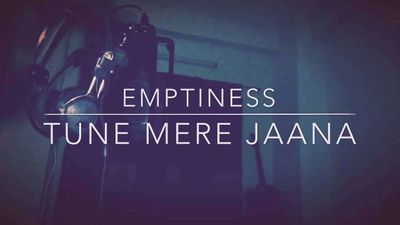 Emptiness (Tune Mere Jaana) Chords | Wrytin