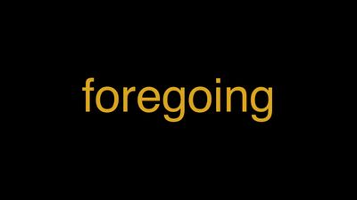 Meaning of Foregoing in Hindi - हिंदी में मतलब | Wrytin