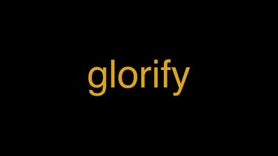 Meaning of Glorify in Hindi - हिंदी में मतलब | Wrytin