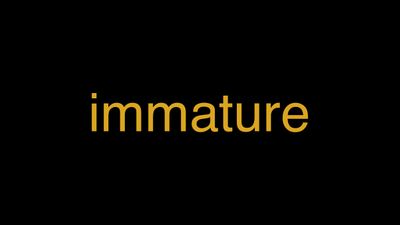 Meaning of Immature in Hindi - हिंदी में मतलब | Wrytin