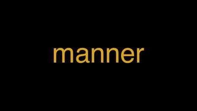 Meaning of Manner in Hindi - हिंदी में मतलब | Wrytin