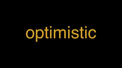 Meaning of Optimistic in Hindi - हिंदी में मतलब | Wrytin