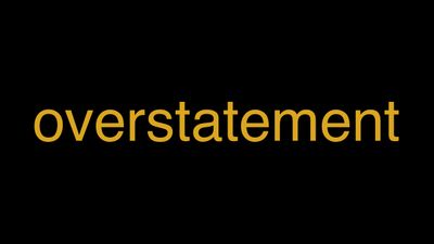 Meaning of Overstatement in Hindi - हिंदी में मतलब | Wrytin