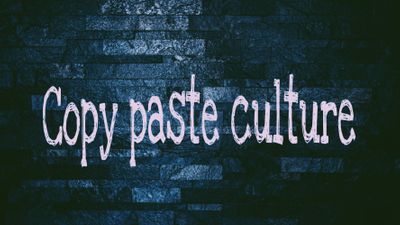 Copy Paste Culture | Wrytin
