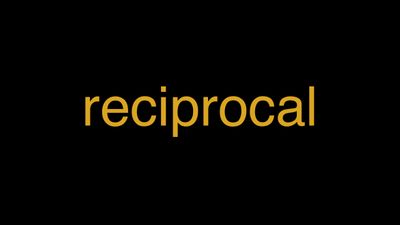 Meaning of Reciprocal in Hindi - हिंदी में मतलब | Wrytin