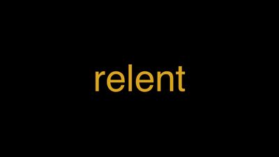 Meaning of Relent in Hindi - हिंदी में मतलब | Wrytin
