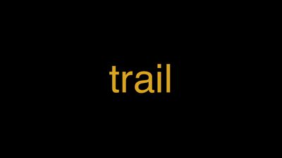 Meaning of Trail in Hindi - हिंदी में मतलब | Wrytin