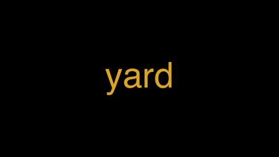 Meaning of Yard in Hindi - हिंदी में मतलब | Wrytin